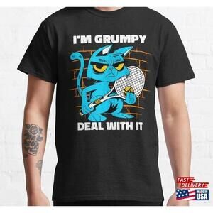 Im Grumpy Deal With It Funny Magical Lovers Cat Play Tennis Gift Tshirt Classic